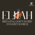 [Elijah] 3: Who does God use?