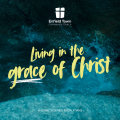 Living in the grace of Christ 1: The Gospel - The Real Thing?